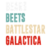 Bears Beets Battlestar Galactica T Shirt