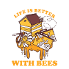 life is better with bees