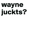 Spruch wayne