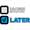 Now Later Question
