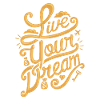 Live Your Dream