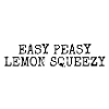Easy Peasy Lemon Squeezy