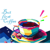 But First Coffee