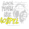 cool people like Gospel