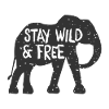 Elephant - Stay wild & free