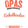 Opas wurden geschaffen, weil