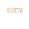 Ghetto
