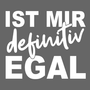 IST MIR definitiv EGAL