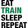 Eat Train Sleep Repeat