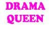 Drama Queen