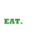EAT. SLEEP. EAT. REPEAT.
