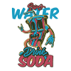 Save water drink soda