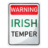 WARNING IRISH TEMPER