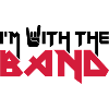 I'm with the Band