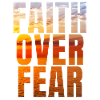 faith over fear