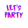 Lets party
