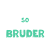 Bester Bruder