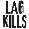 Lag Kills - Delay Kill