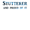 Stutterer and proud of it