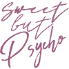 sweet but psycho