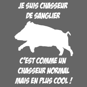 Chasseur de sanglier, c'est cool !