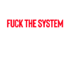 Fuck the system rot - Systemkritik Shirt