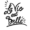 La vie est belle