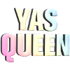 Yas Queen