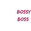 Bossy Boss Woman