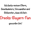 Drecks Bayern fan!