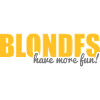 Blondes have more fun!
