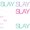 Slay