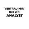 Vertrau mir, ich bin Analyst
