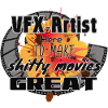 VFX artist. Here to make shitty movies Great Movie
