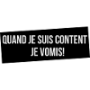 Quand je suis content!