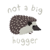 Not a big hugger