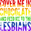 Cover Me In Chocolate et me nourrir aux lesbiennes