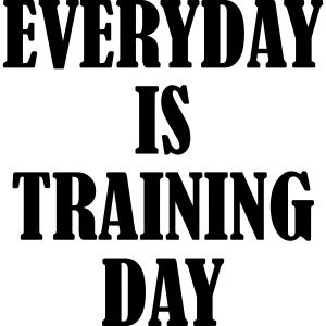 Everyday is Training Day, Fitness, , Gym