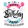 Buon compleanno papà! Sono il miglior regalo!