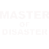 master of disaster