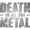 Death To All But Metal