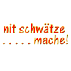 nit schwätze . . . . mache! 1.2