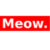 Meow.