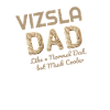 Vizsla Dad Dog Lover