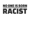 Ingen är Born Racist mot hat och rasism
