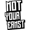 Not Your Ernst V2