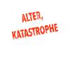 Alter Katastrophe - Tracks