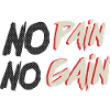 No Pain No Gain