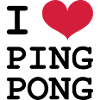 I Love Ping Pong