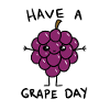 Have A Grape Day